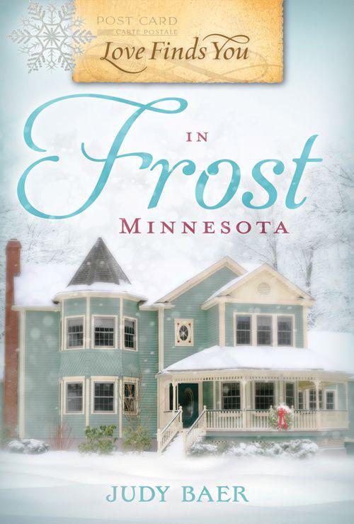 Love Finds You in Frost Minnesota by Judy Baer