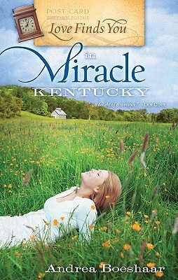 Love Finds You in Miracle, Kentucky (2008) by Andrea Boeshaar