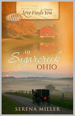 Love Finds You in Sugarcreek, Ohio (2010) by Serena B. Miller