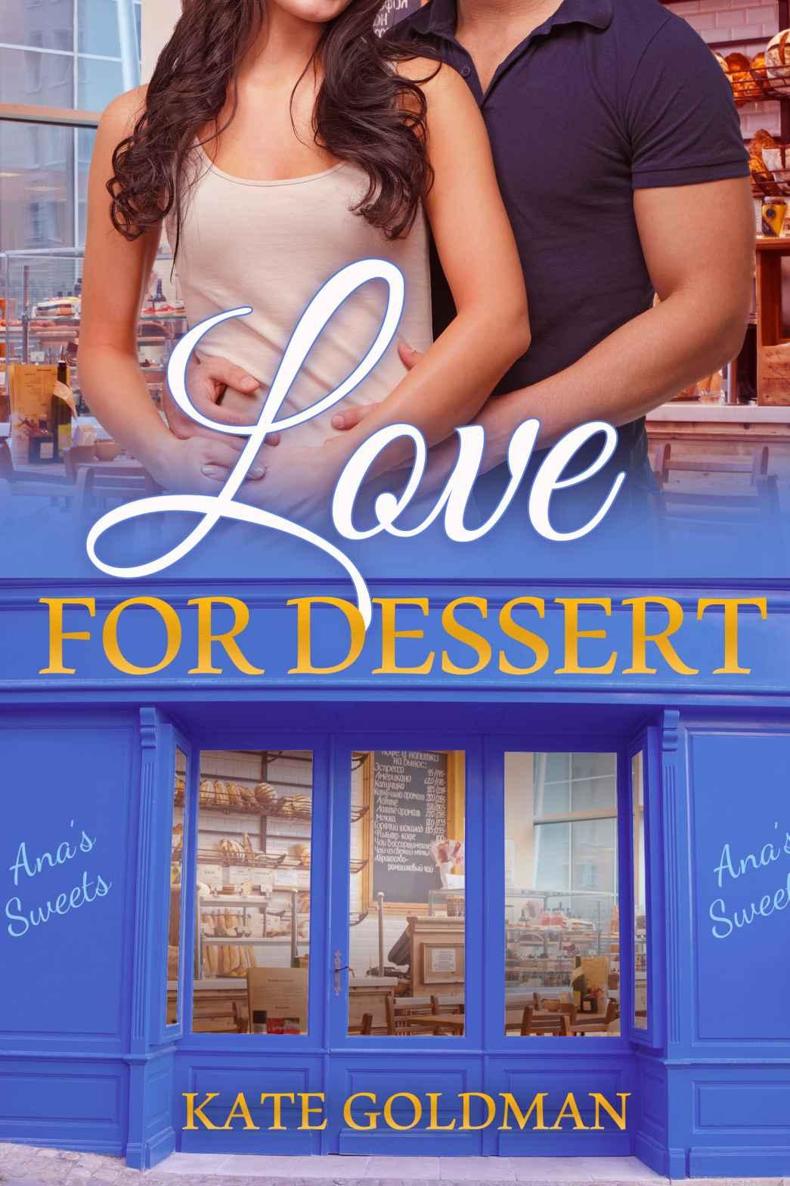 Love for Dessert (Contemporary Romance) by Kate Goldman