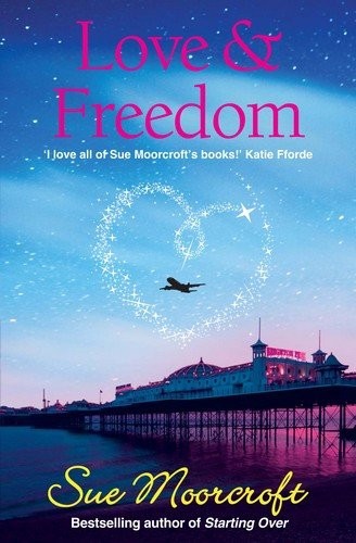 Love & Freedom by Sue Moorcroft