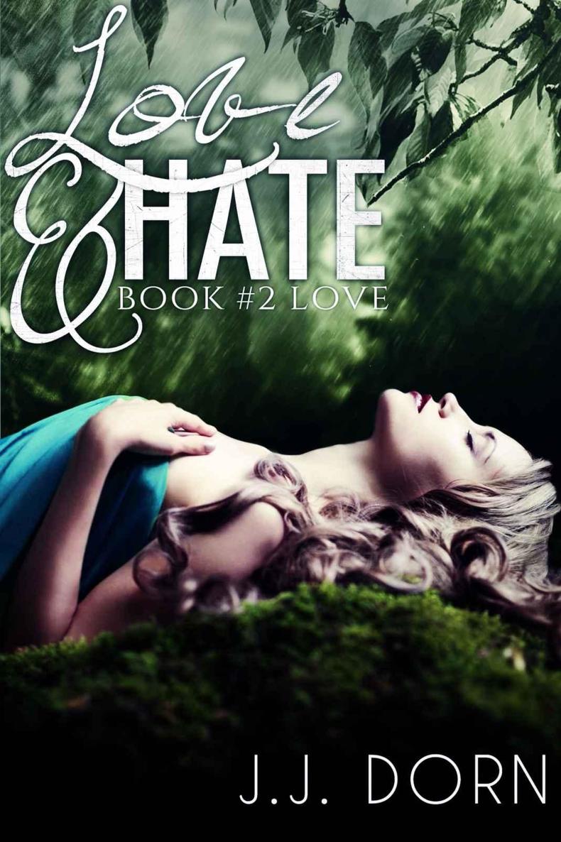 Love & Hate (Book Two: Love) by JJ Dorn