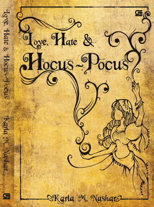 Love, Hate & Hocus-Pocus (2008) by Karla M. Nashar