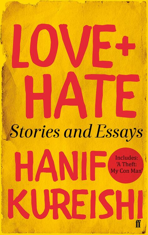 Love + Hate (2015) by Hanif Kureishi