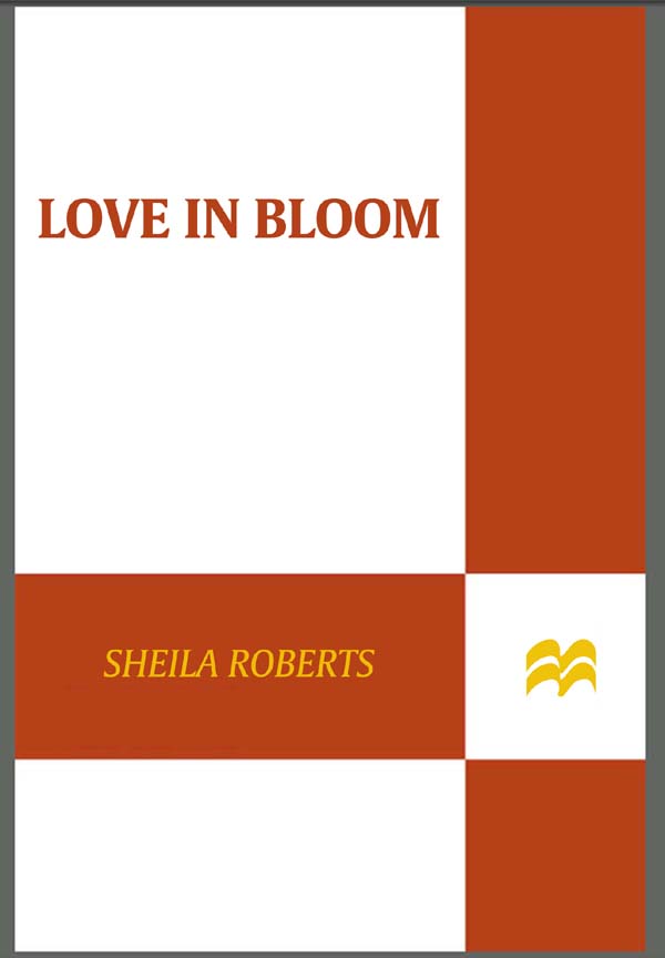 Love in Bloom by Sheila Roberts