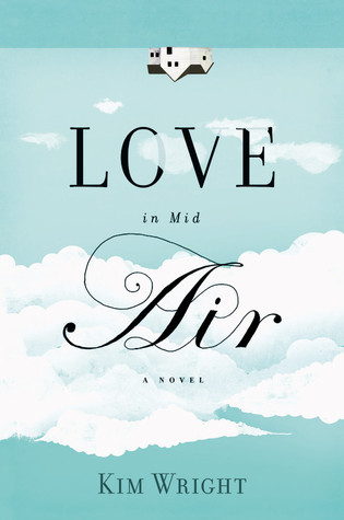 Love in Mid Air (2010) by Kim Wright