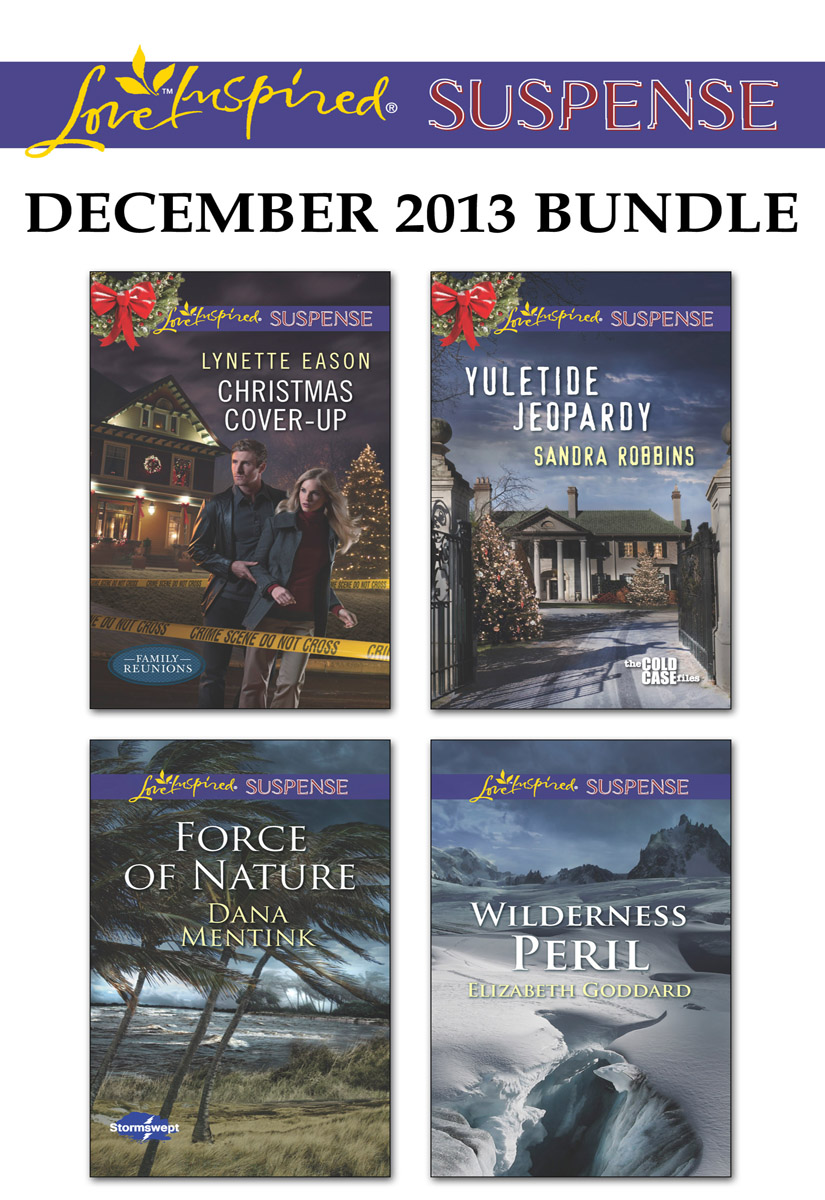 Love Inspired Suspense December 2013 Bundle: Christmas Cover-Up\Force of Nature\Yuletide Jeopardy\Wilderness Peril (2013)