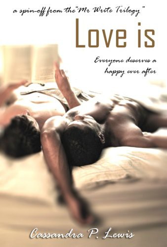 Love Is... (3.5) by Cassandra P. Lewis