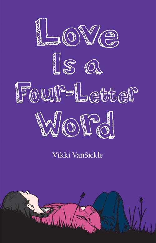 Love is a Four-Letter Word (2011) by Vikki VanSickle