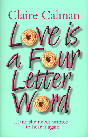 Love is a Four Letter Word (2000) by Claire Calman