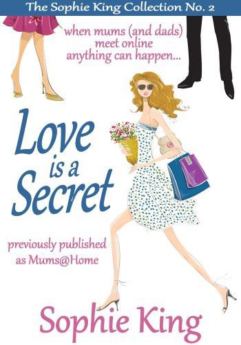 Love Is a Secret by Sophie King