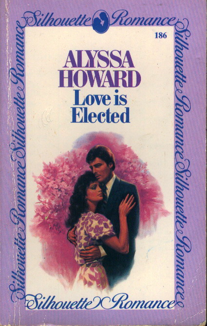 Love Is Elected by Alyssa Howard