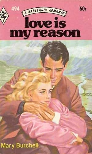 Love Is My Reason by Mary Burchell