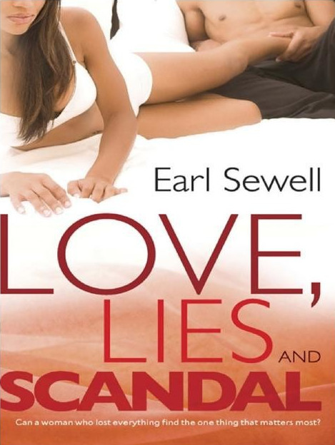 Love, Lies and Scandal by Earl Sewell