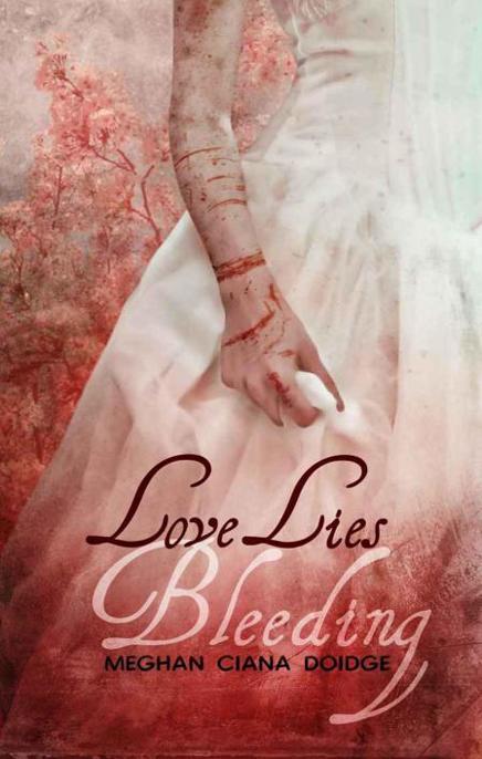 Love Lies Bleeding by Meghan Ciana Doidge