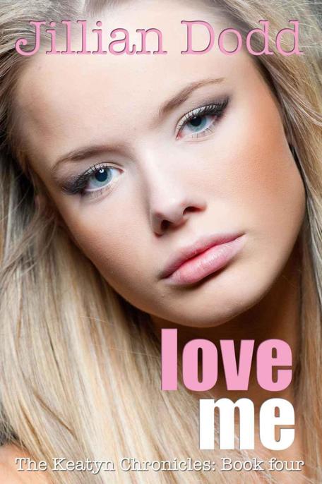 Love Me by Jillian Dodd