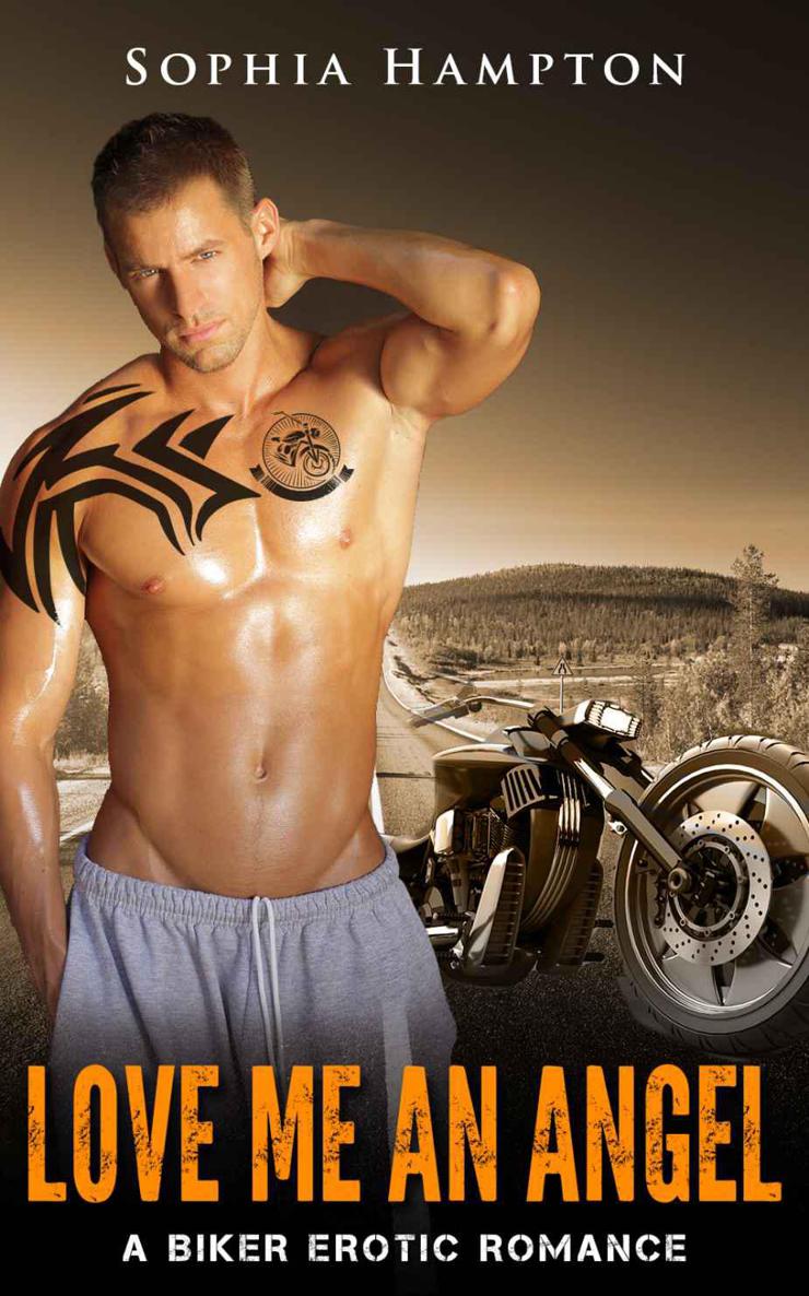 Love Me an Angel: A Biker Erotic Romance by Hampton, Sophia