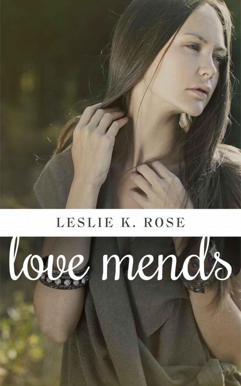 Love Mends by Rose, Leslie K