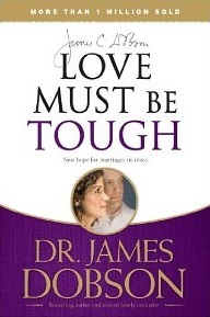 Love Must Be Tough: New Hope for Families in Crisis (2002) by James C. Dobson