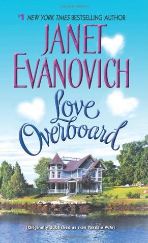 Love Overboard (2005) by Janet Evanovich