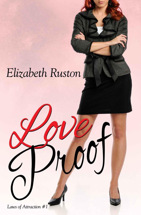 Love Proof (Laws of Attraction) by Ruston, Elizabeth