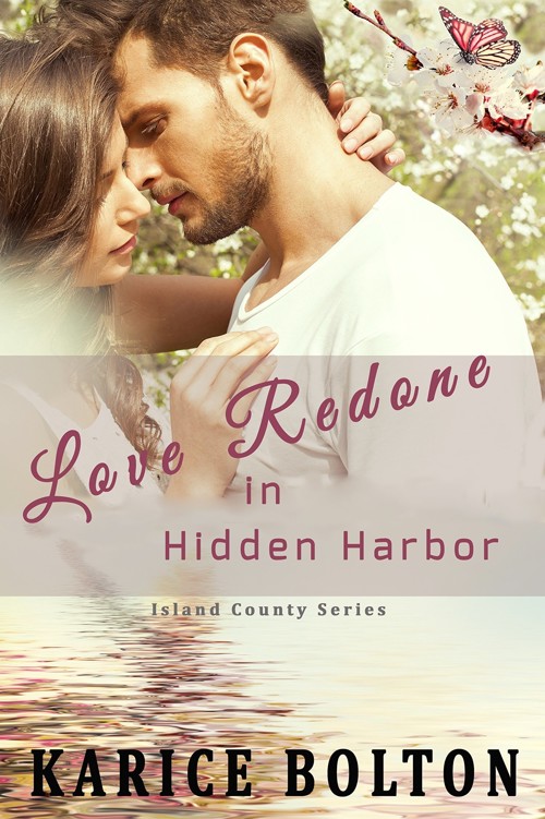 Love Redone in Hidden Harbor (Island County Book 2) by Karice Bolton