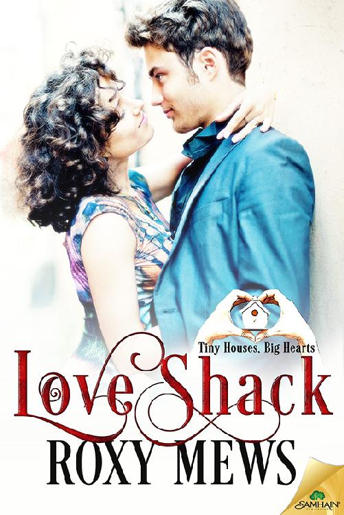 Love Shack (Tiny Houses, Big Hearts) by Roxy Mews