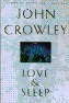 Love & Sleep (1994) by John Crowley