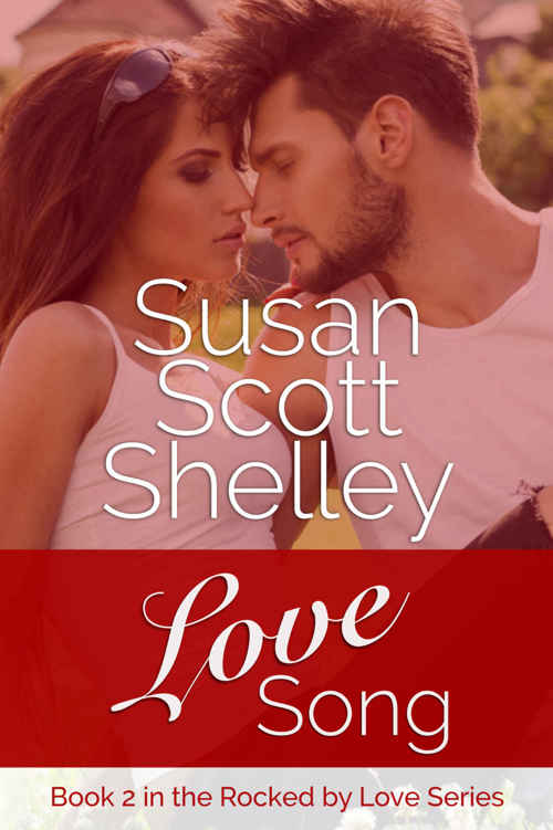 Love Song (Rocked by Love #2) by Susan Scott Shelley