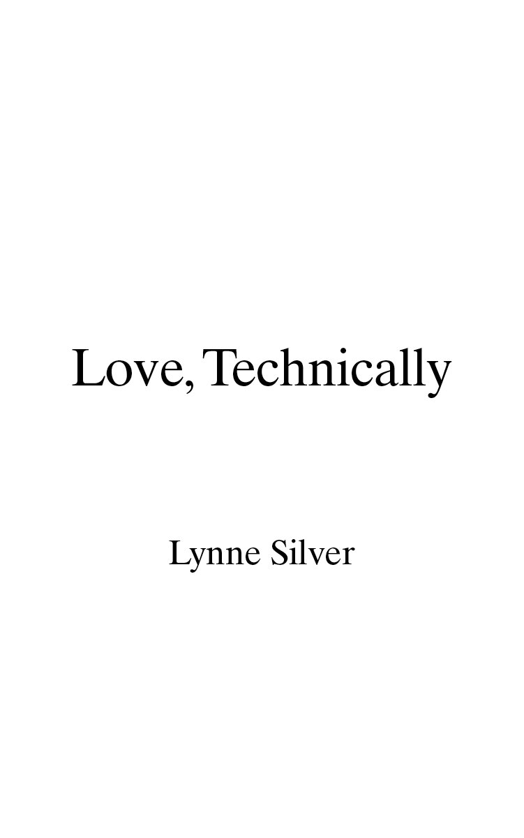 Love, Technically (2013) by Lynne Silver