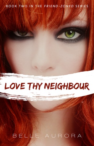 Love Thy Neighbour (2013) by Belle Aurora