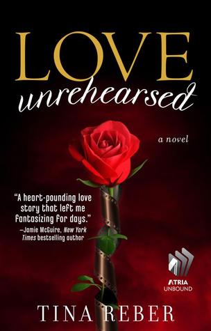Love Unrehearsed (2012) by Tina Reber