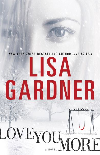 Love You More: A Novel by Lisa Gardner