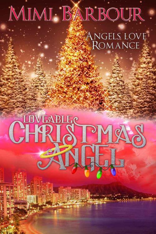 Loveable Christmas Angel: Book #3 - Romance and Heavenly Spirits! (Angels with Attitudes) by Barbour, Mimi