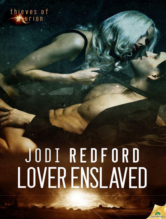 Lover Enslaved: Thieves of Aurion, Book 1 by Redford, Jodi