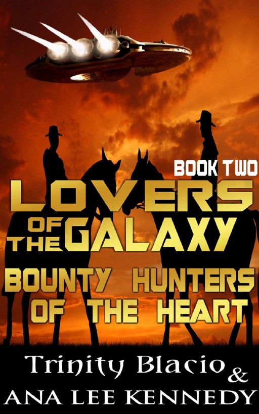 Lovers of the Galaxy, Book Two: Bounty Hunters of the Heart