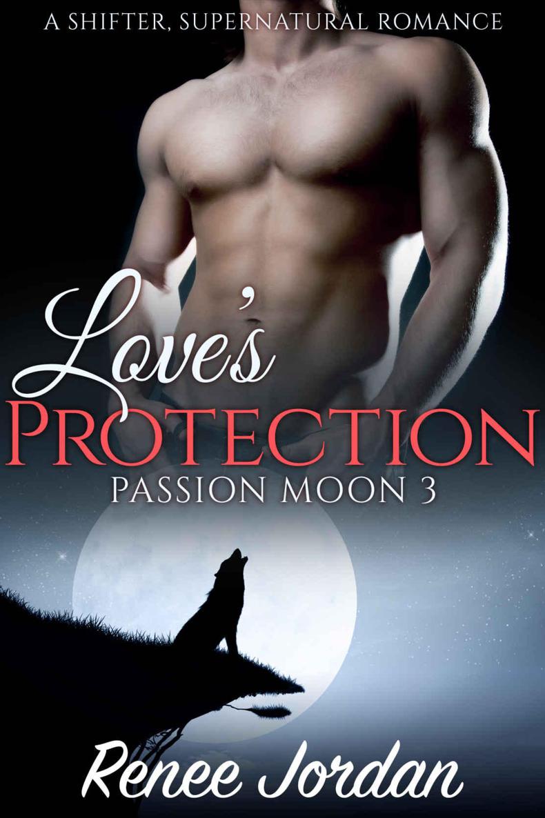 Love's Protection (Passion Moon 3): (A Shifter, Supernatural Romance)