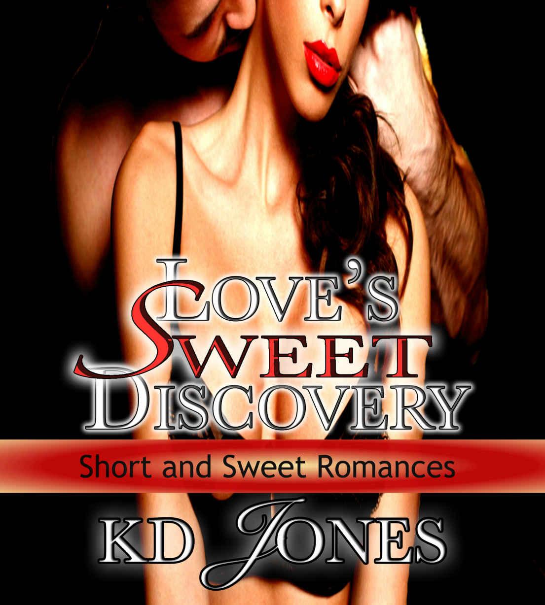 Love's Sweet Discovery by KD Jones