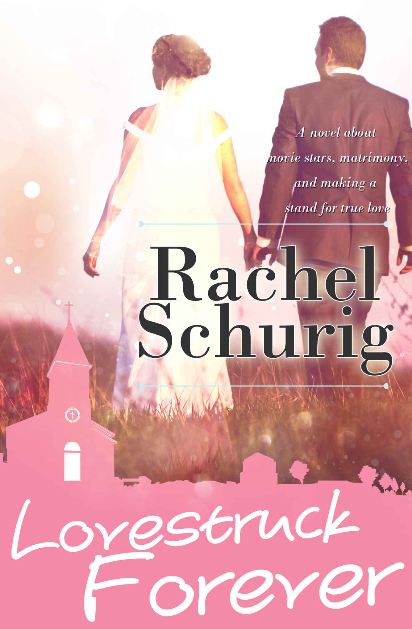 Lovestruck Forever by Rachel Schurig