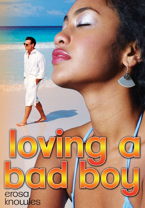 Loving a Bad Boy by Erosa Knowles