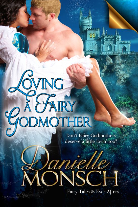 Loving a Fairy Godmother by Monsch, Danielle