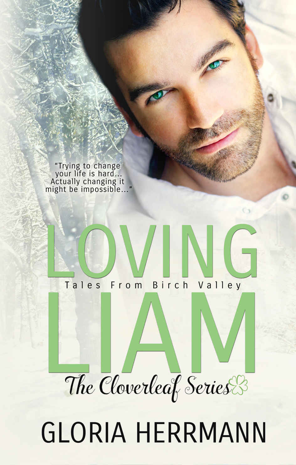 Loving Liam (Cloverleaf #1) by Gloria Herrmann