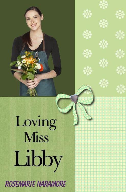 Loving Miss Libby by Naramore, Rosemarie