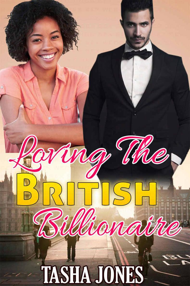 Loving The British Billionaire (BWWM Romance) by Tasha Jones