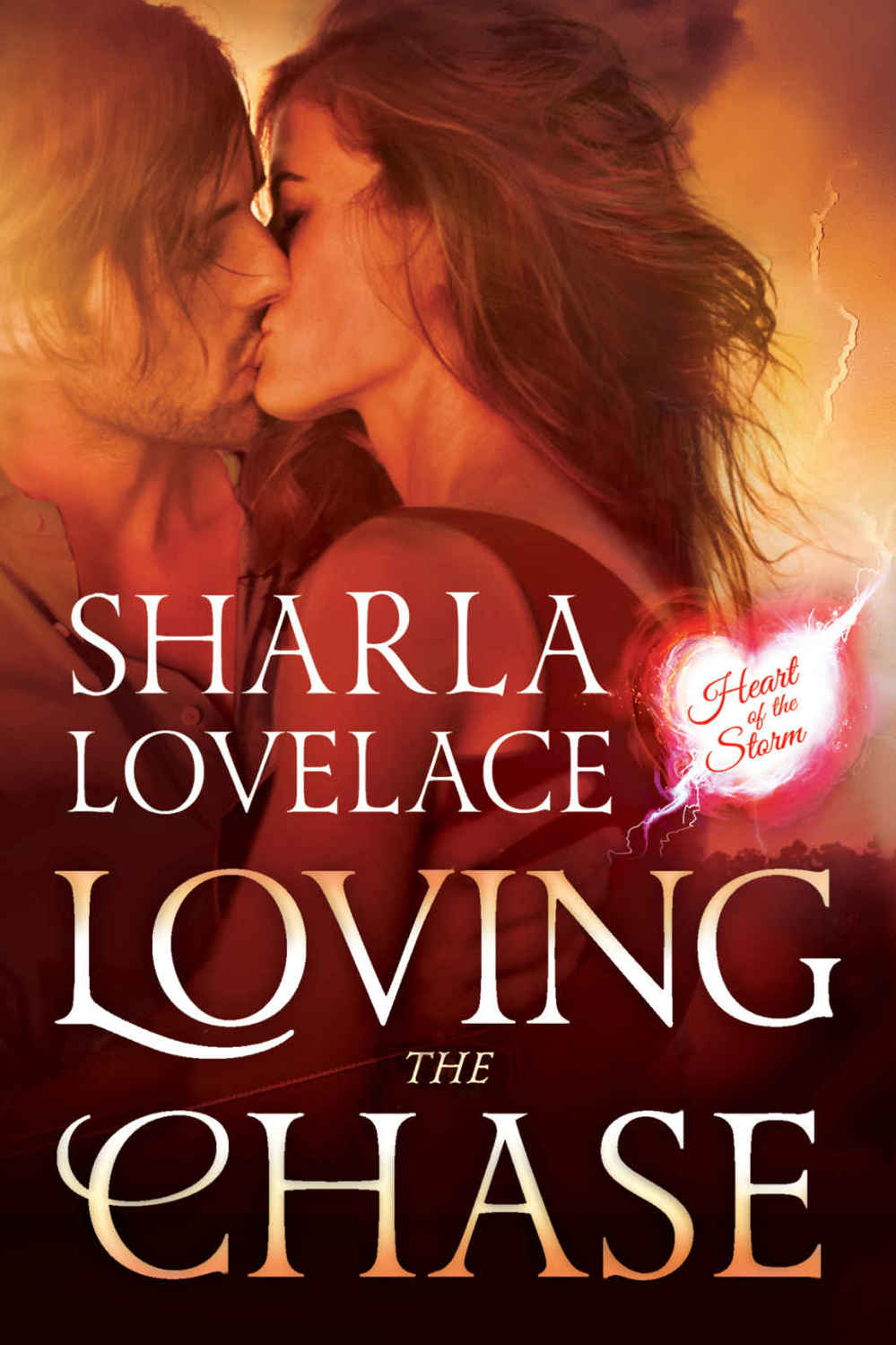 Loving the Chase (Heart of the Storm #1) by Sharla Lovelace