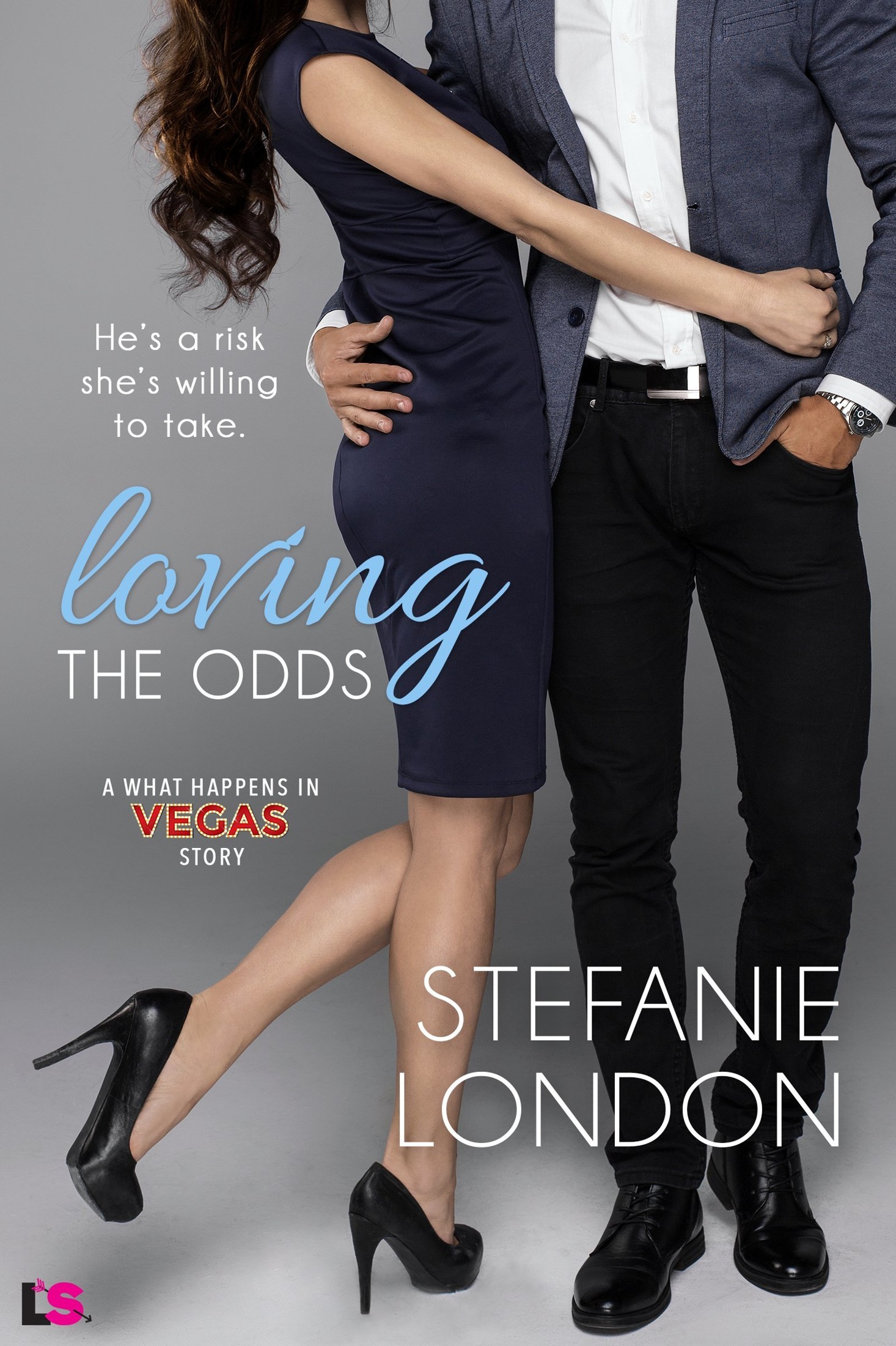 Loving the Odds (What Happens in Vegas) by Stefanie London