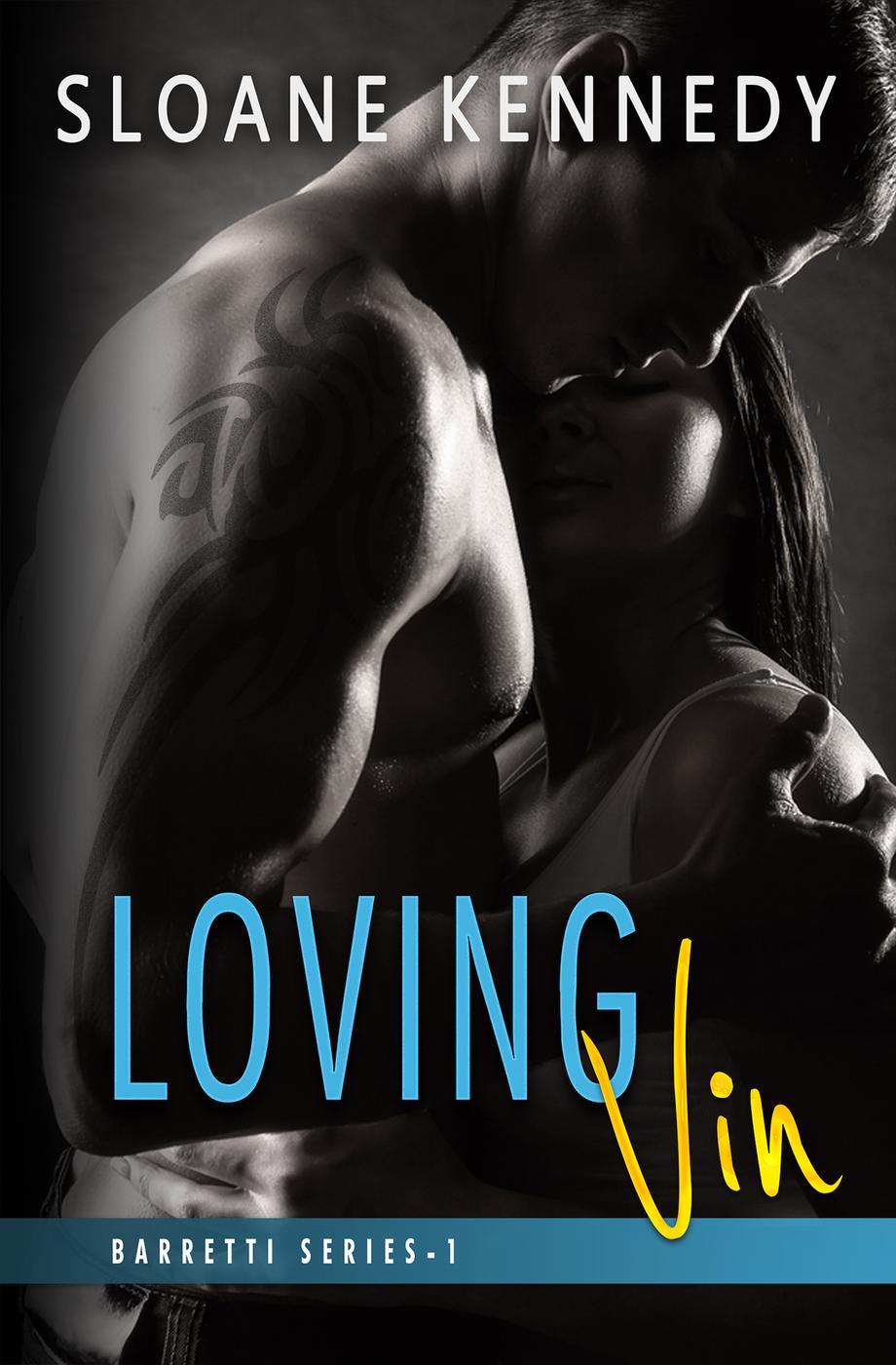 Loving Vin (Barretti Security Series, #1) (2015) by Sloane Kennedy