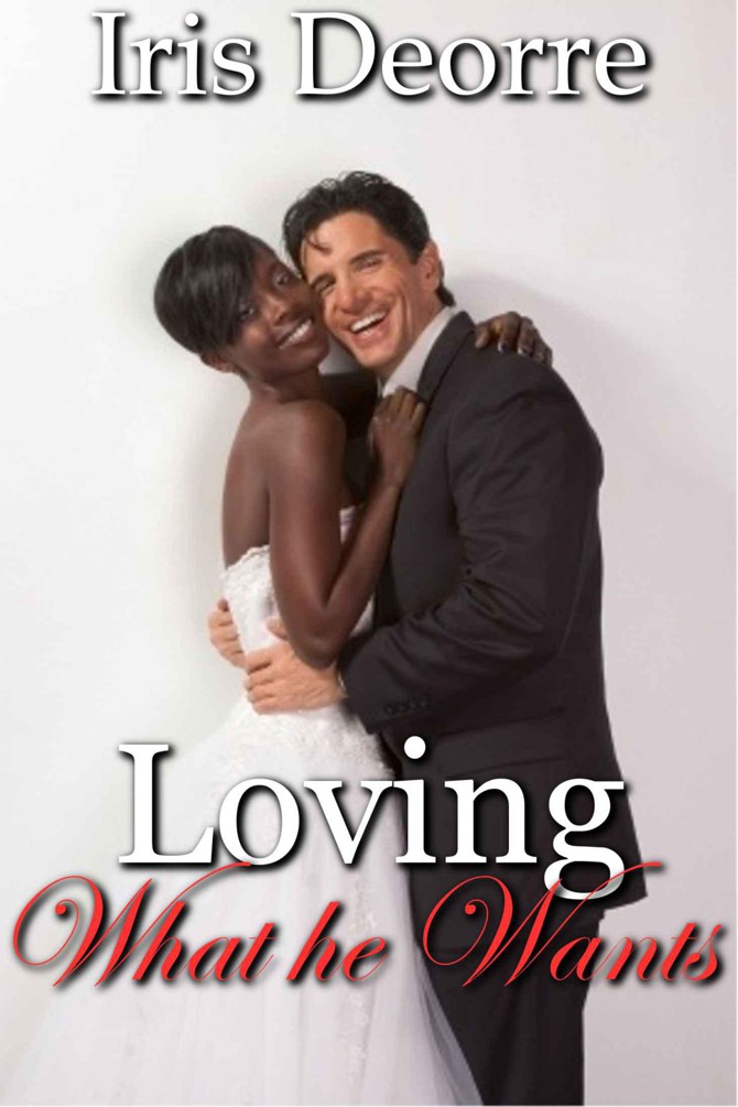 Loving what He Wants (Celine and Rhyland Series) by Deorre, Iris