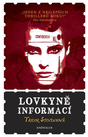 Lovkyně informací (2011) by Taylor Stevens