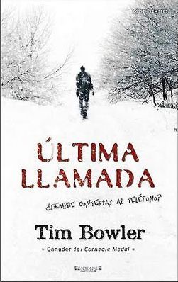 Última llamada ¿siempre contestas al teléfono? (2008) by Tim Bowler